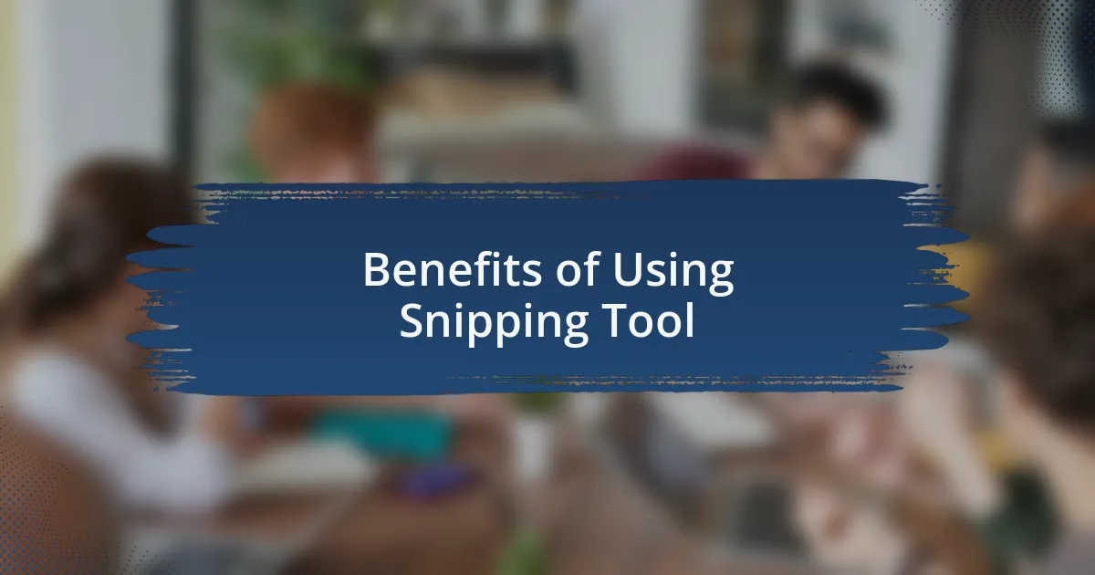 Benefits of Using Snipping Tool