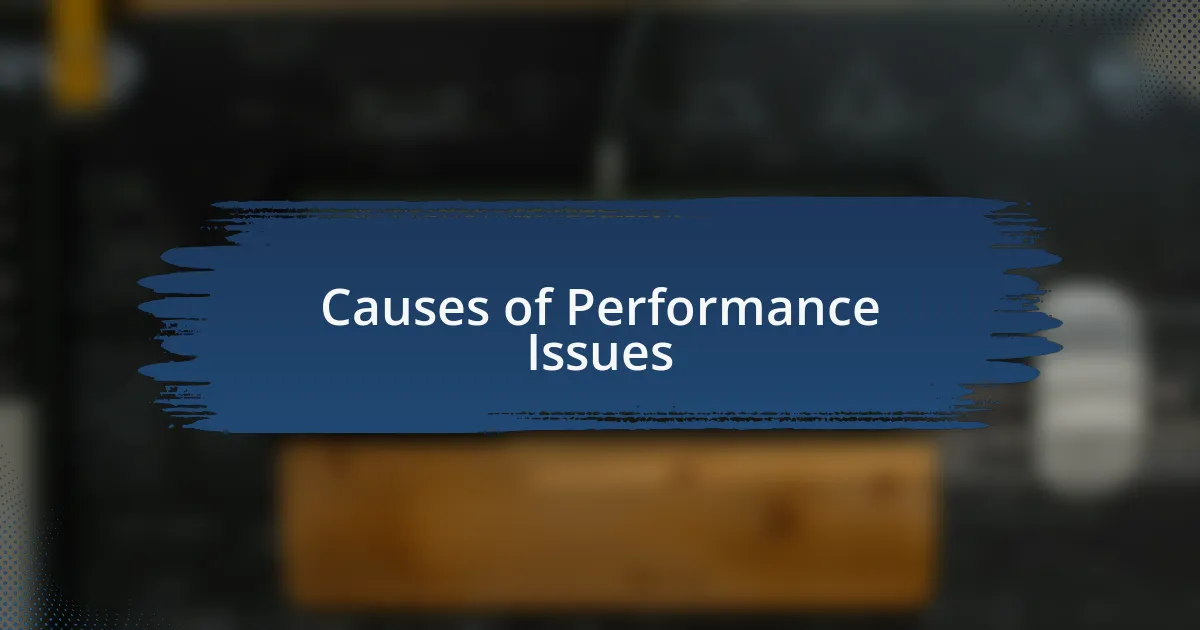 Causes of Performance Issues