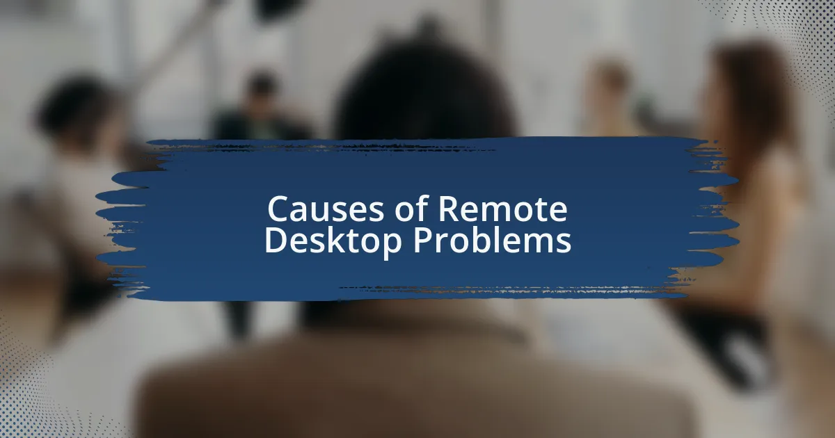 Causes of Remote Desktop Problems