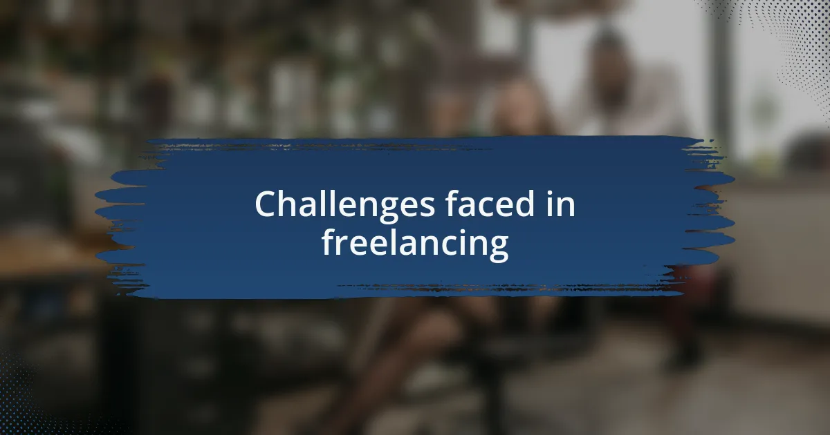 Challenges faced in freelancing