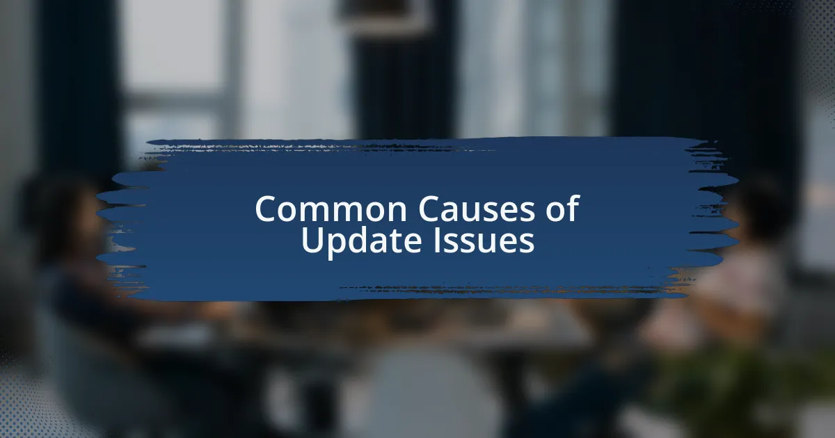 Common Causes of Update Issues