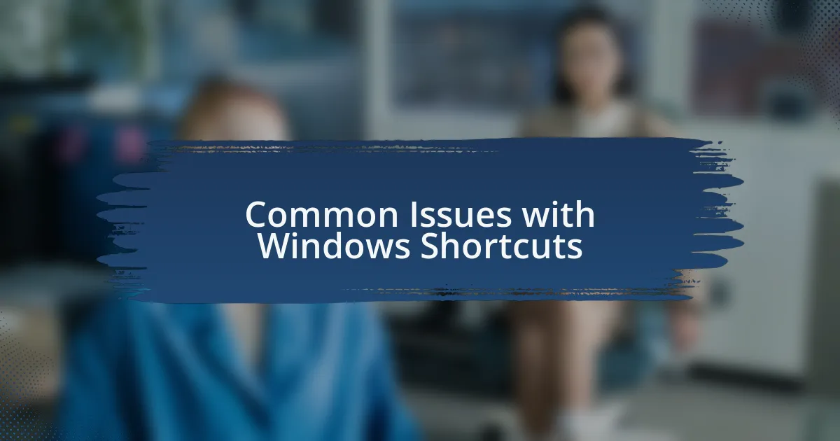 Common Issues with Windows Shortcuts
