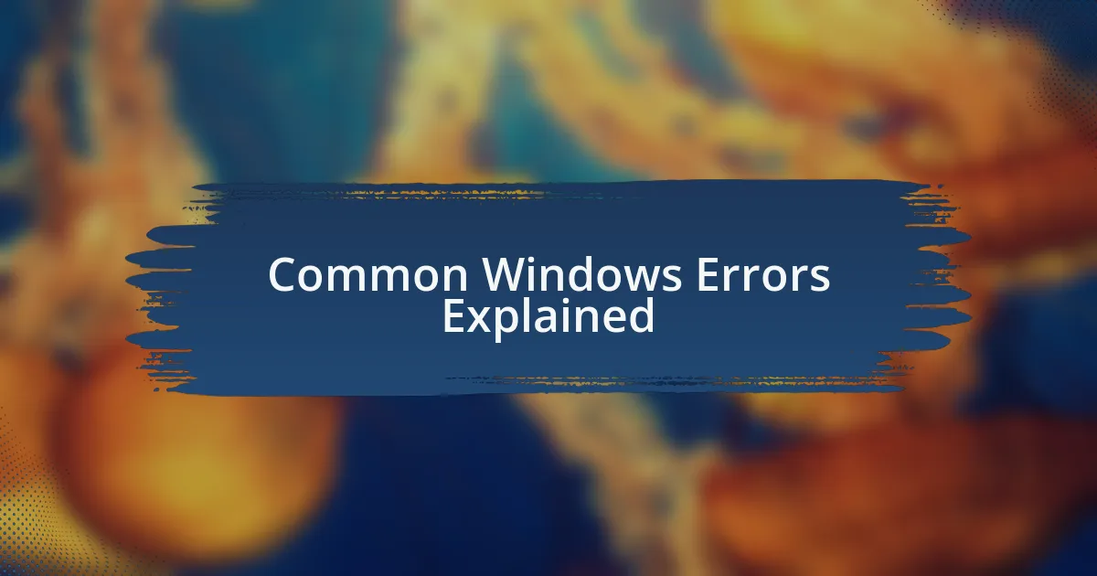 Common Windows Errors Explained