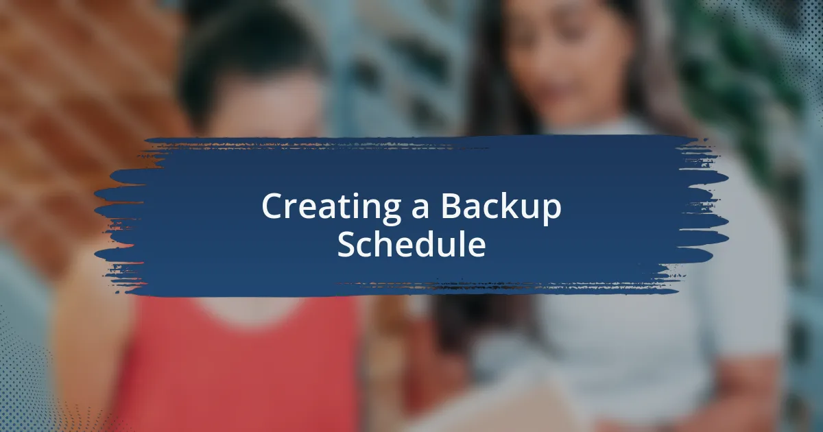 Creating a Backup Schedule