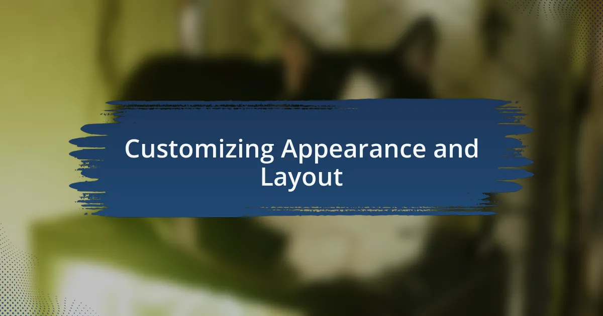 Customizing Appearance and Layout