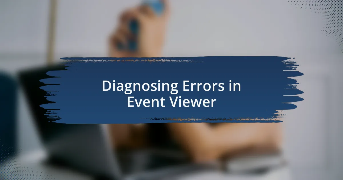 Diagnosing Errors in Event Viewer
