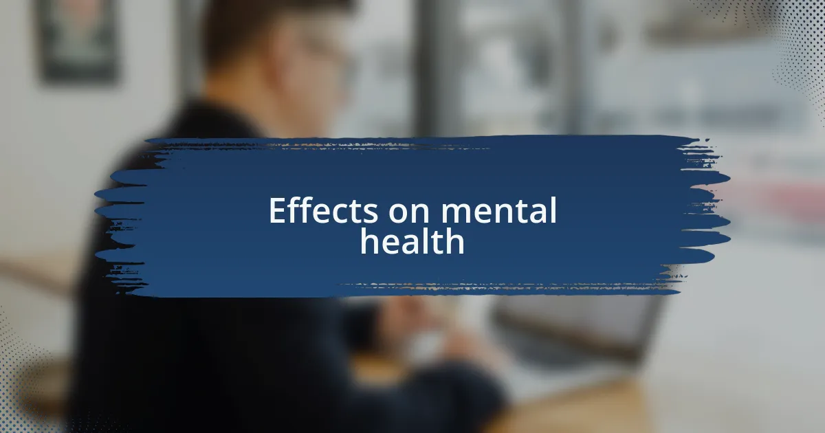 Effects on mental health