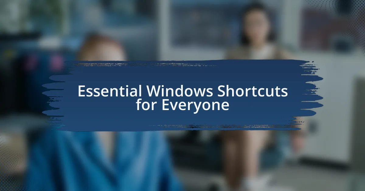 Essential Windows Shortcuts for Everyone