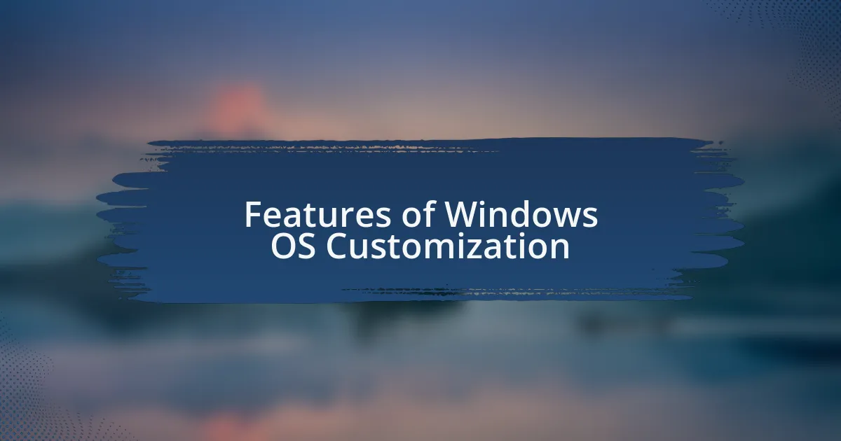 Features of Windows OS Customization