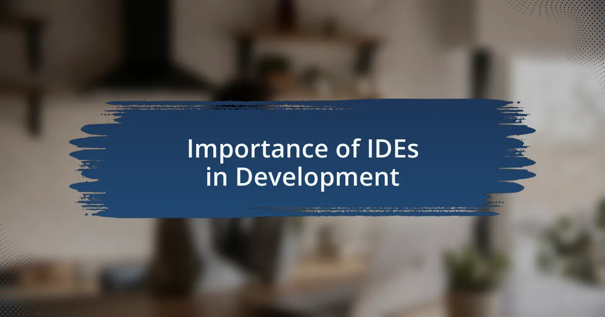 Importance of IDEs in Development