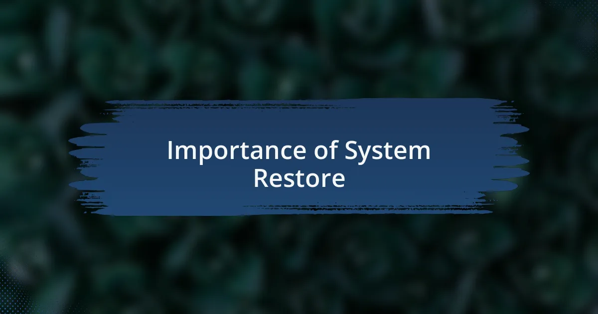 Importance of System Restore