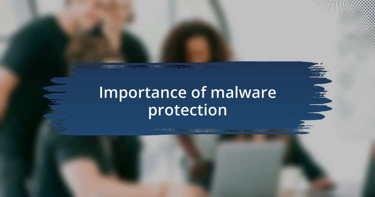 Importance of malware protection