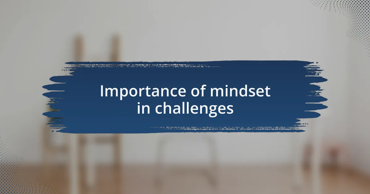 Importance of mindset in challenges