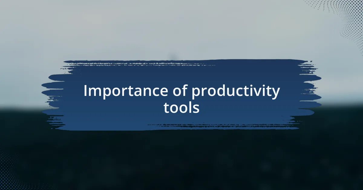 Importance of productivity tools