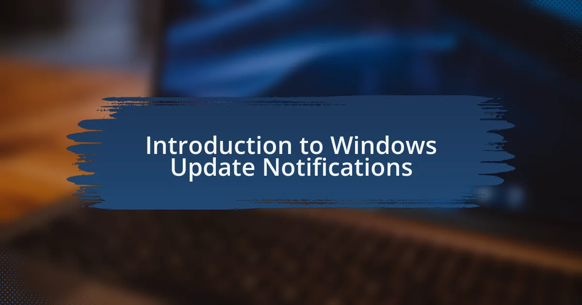 Introduction to Windows Update Notifications