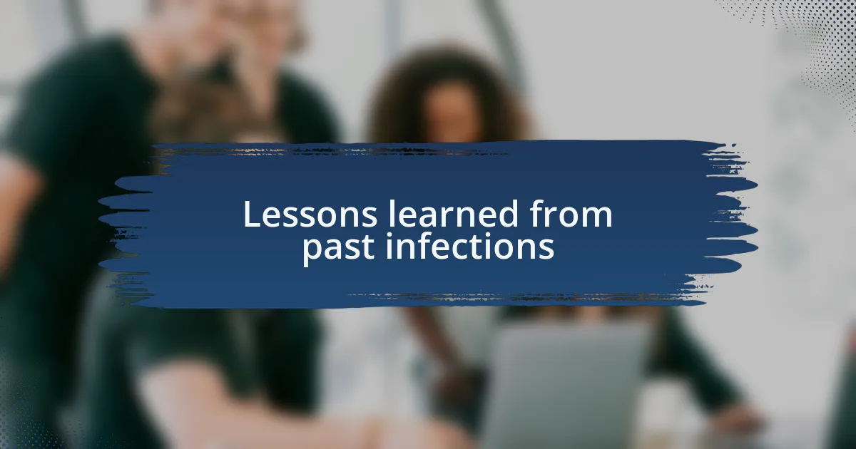Lessons learned from past infections