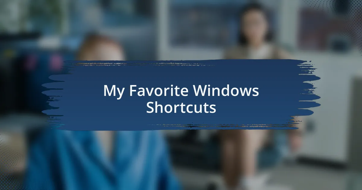 My Favorite Windows Shortcuts