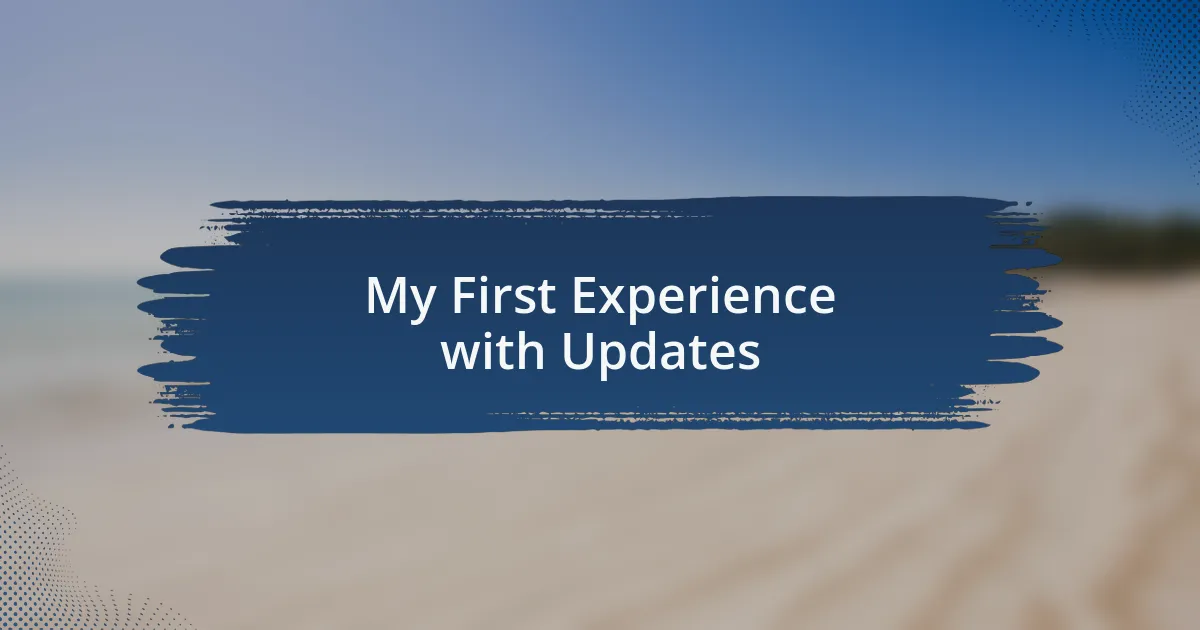My First Experience with Updates