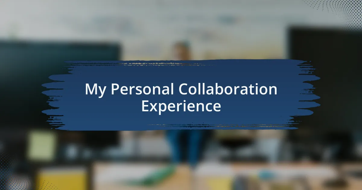 My Personal Collaboration Experience