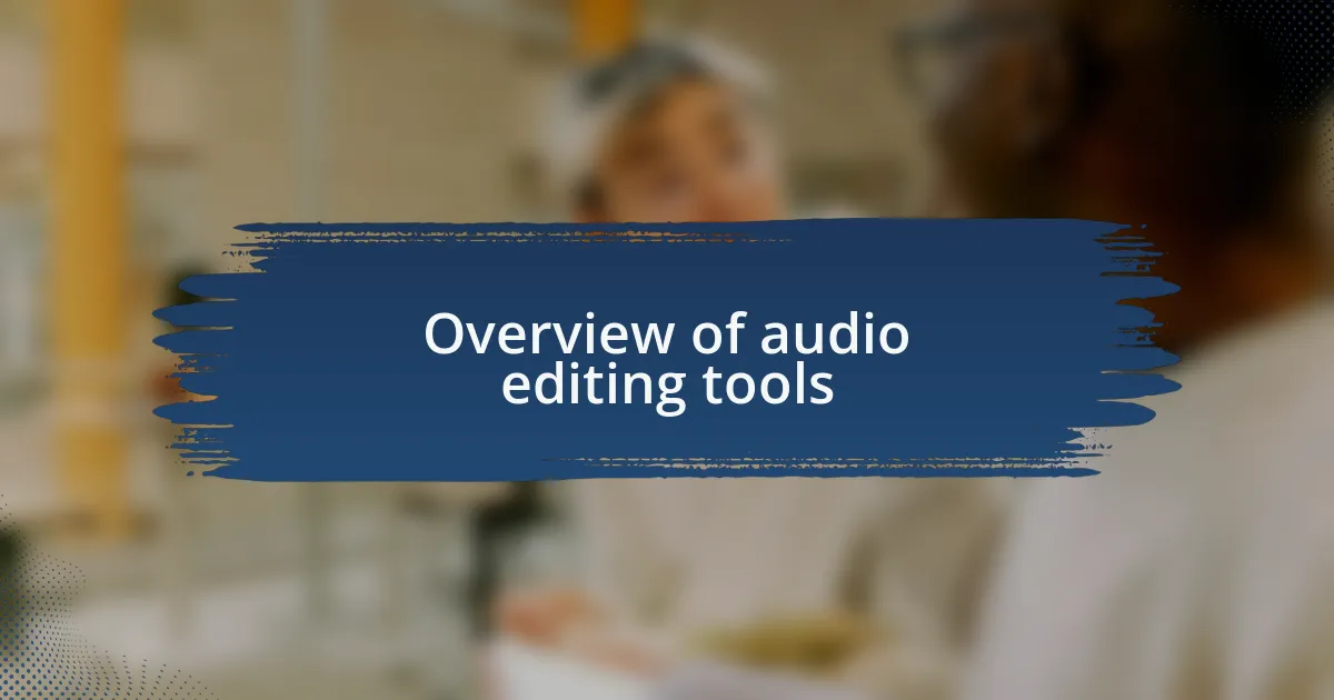 Overview of audio editing tools