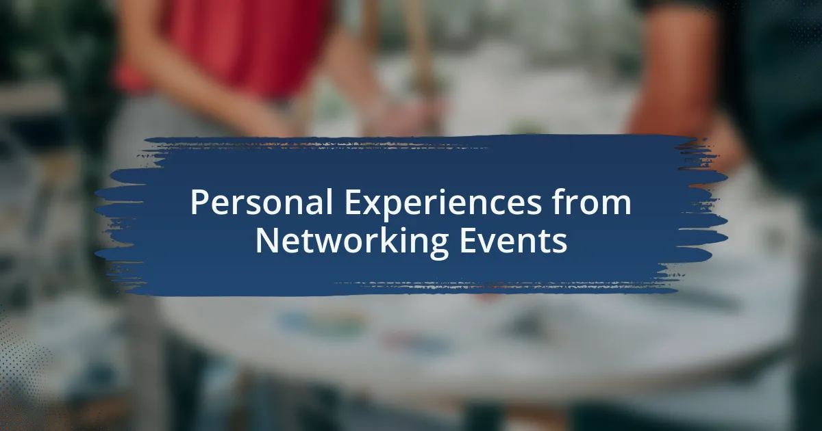 Personal Experiences from Networking Events