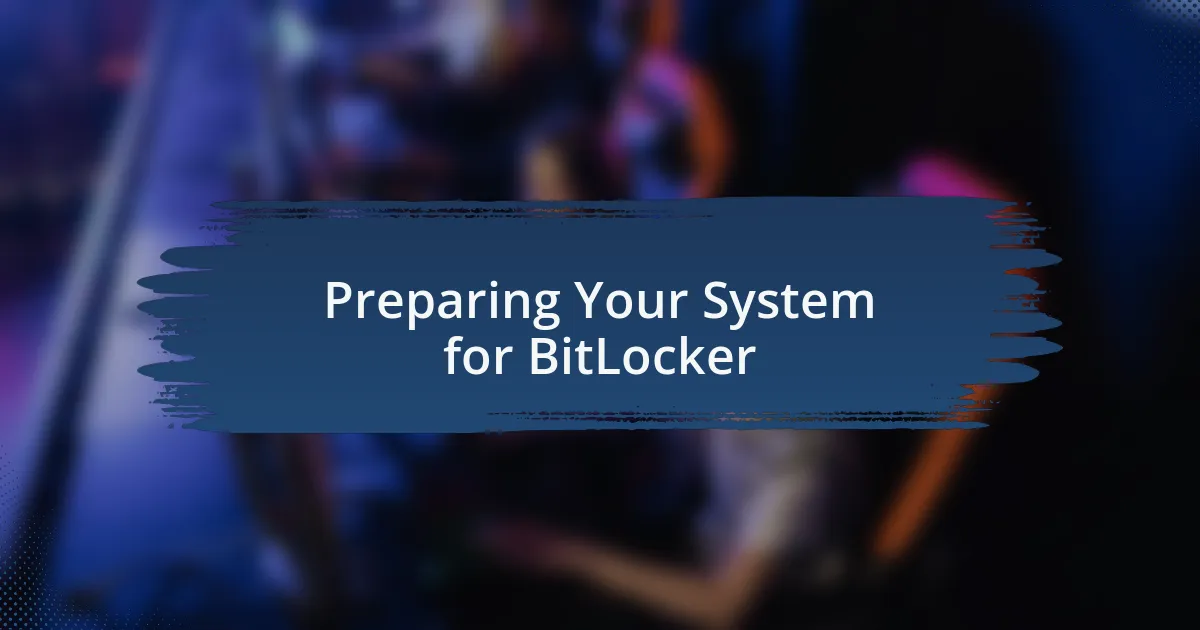 Preparing Your System for BitLocker