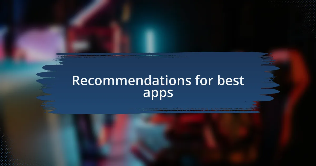 Recommendations for best apps