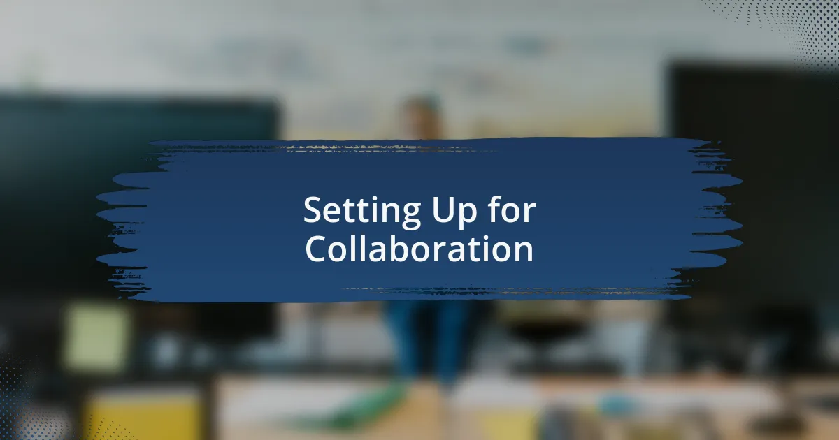 Setting Up for Collaboration