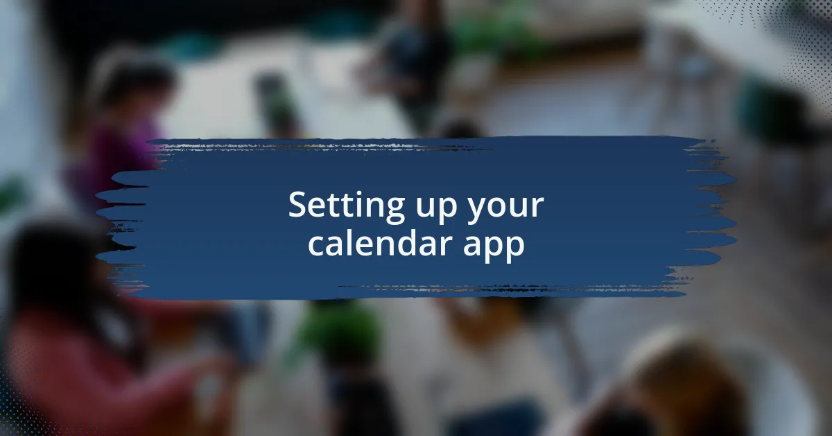 Setting up your calendar app