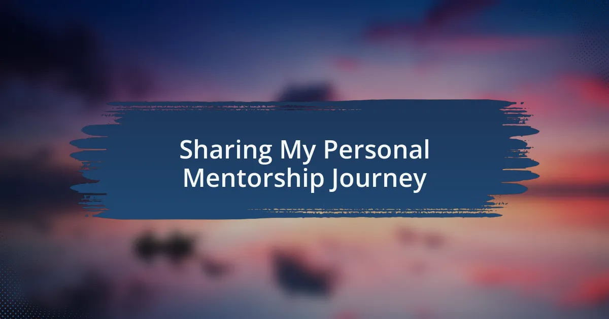 Sharing My Personal Mentorship Journey