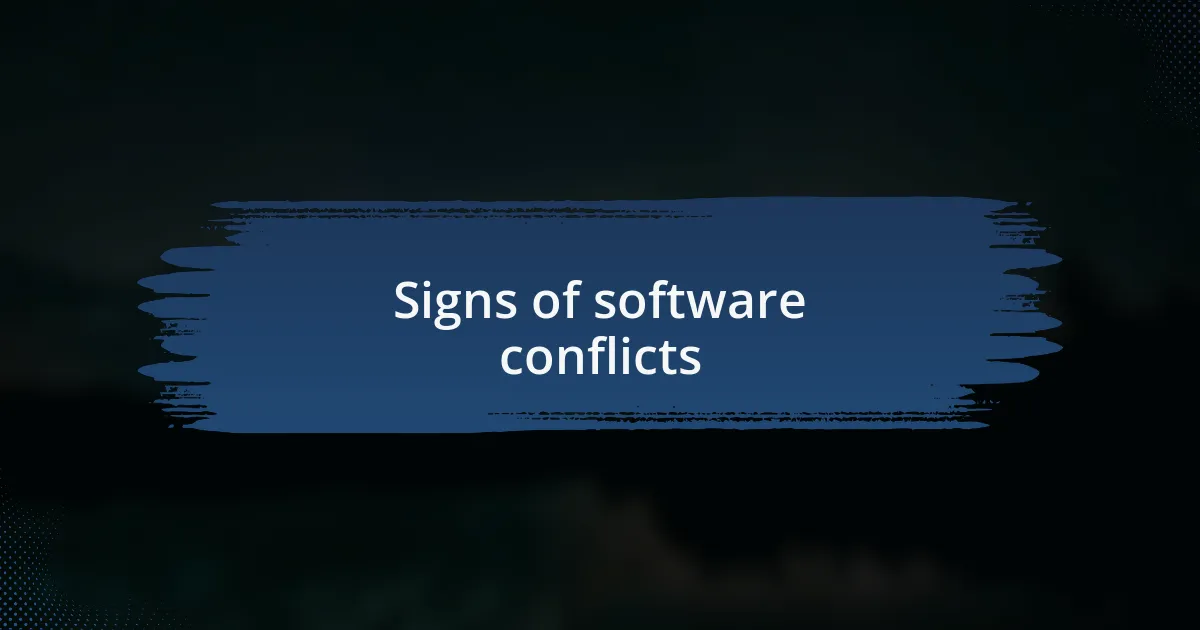 Signs of software conflicts