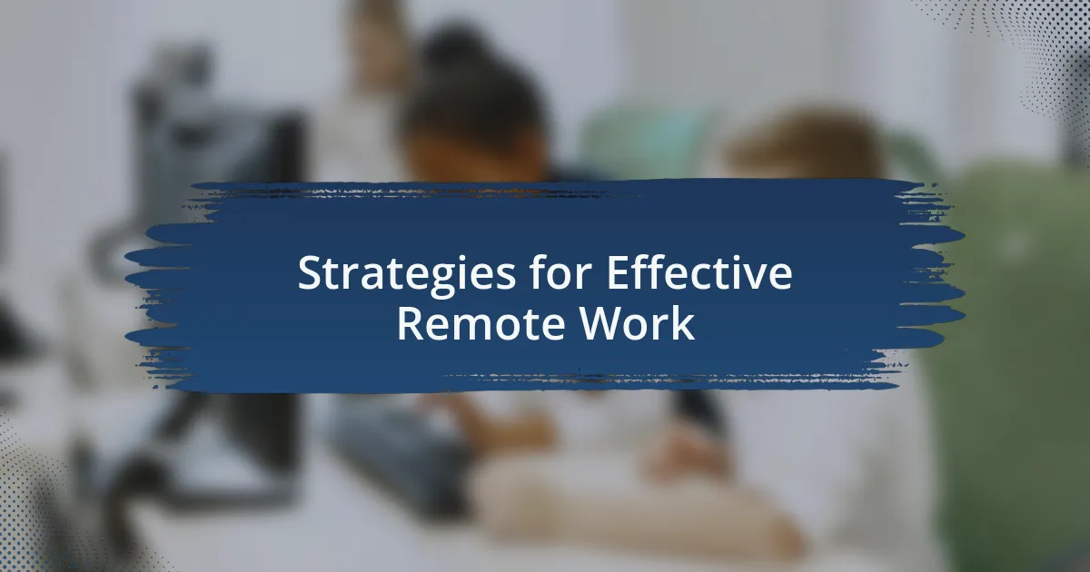 Strategies for Effective Remote Work