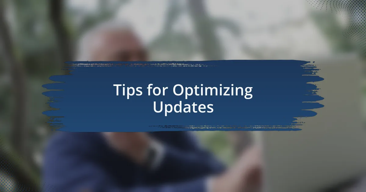 Tips for Optimizing Updates