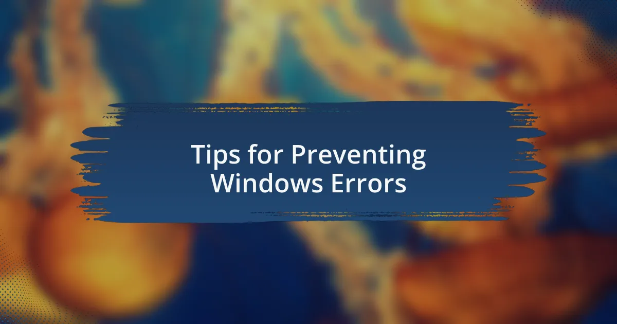 Tips for Preventing Windows Errors