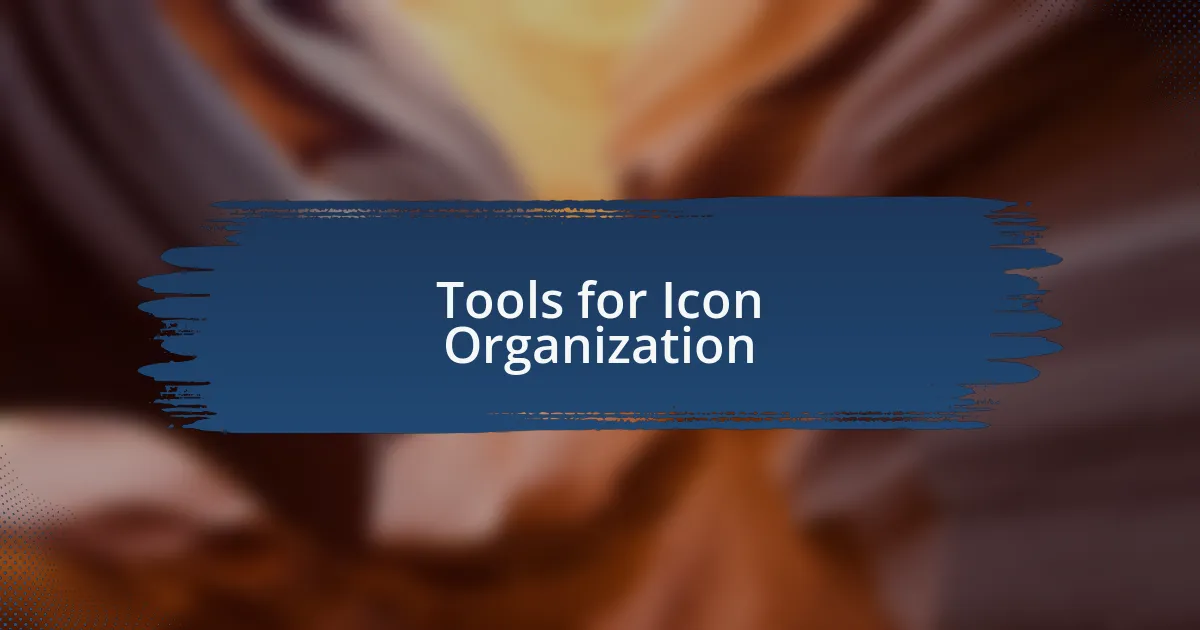 Tools for Icon Organization