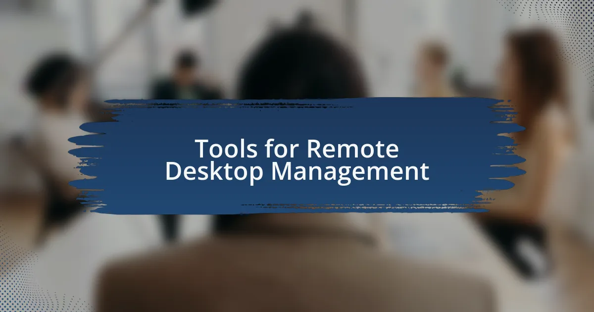 Tools for Remote Desktop Management