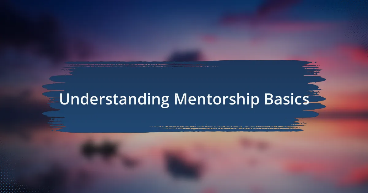 Understanding Mentorship Basics