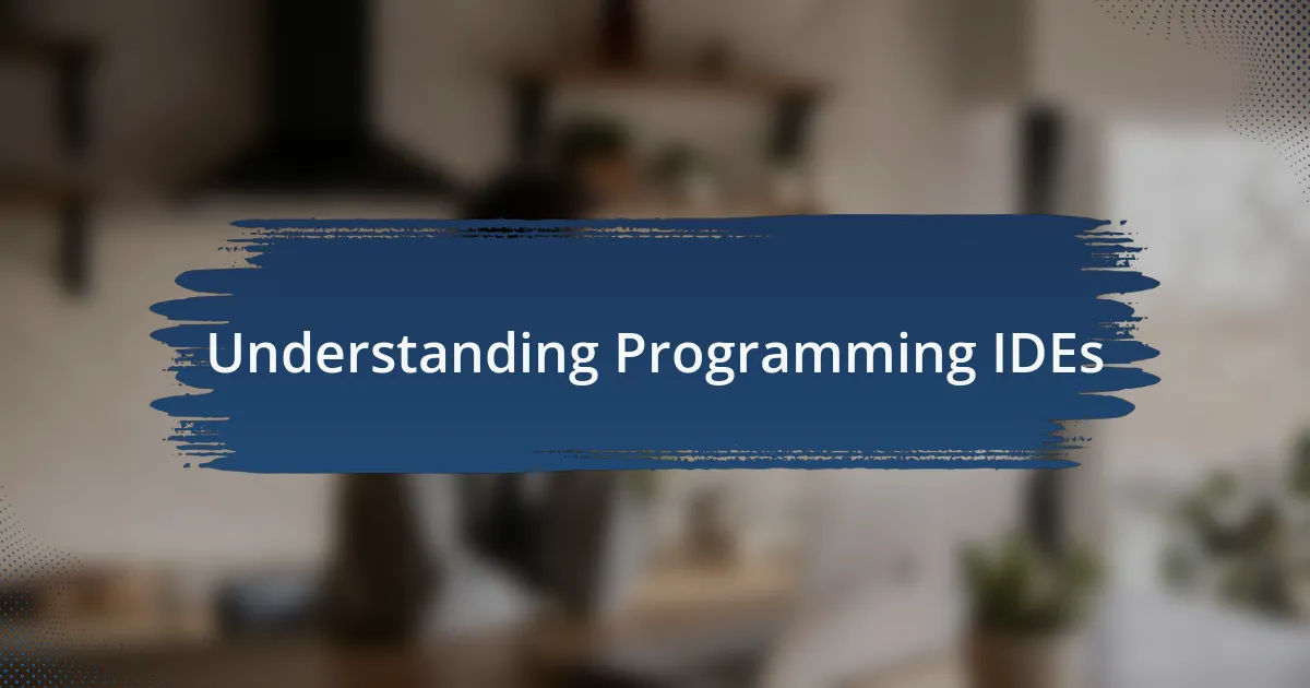 Understanding Programming IDEs