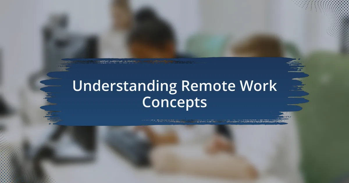 Understanding Remote Work Concepts