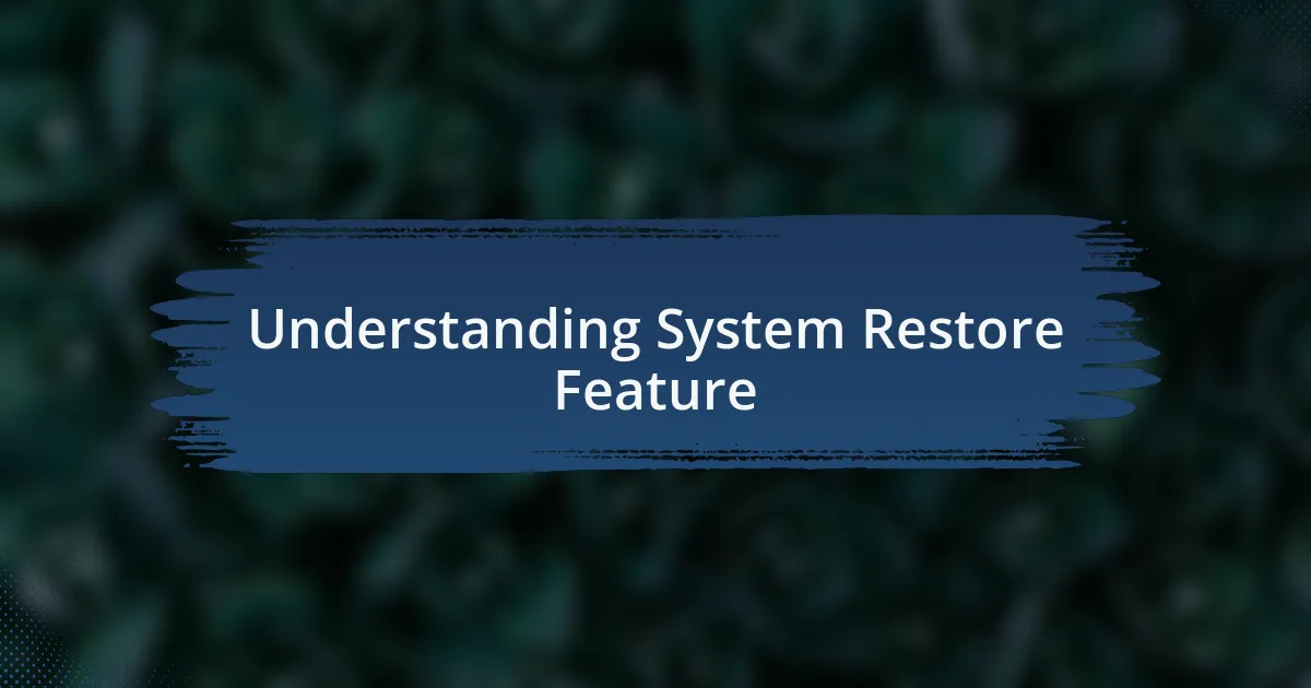 Understanding System Restore Feature