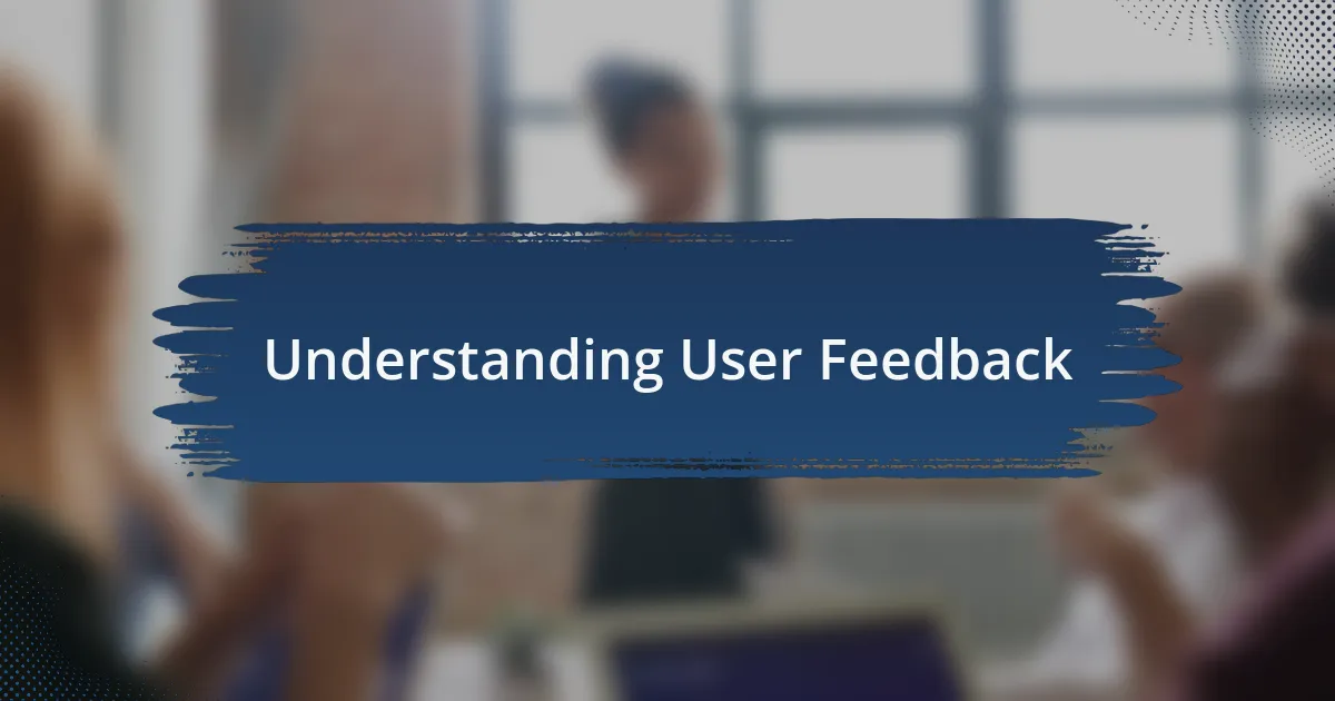 Understanding User Feedback