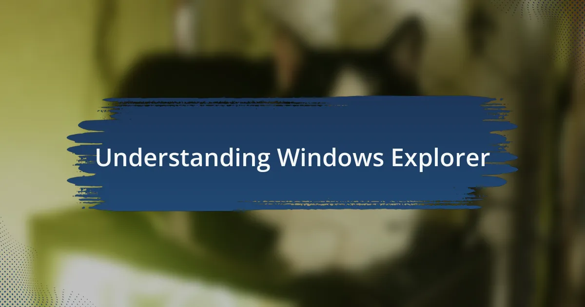 Understanding Windows Explorer