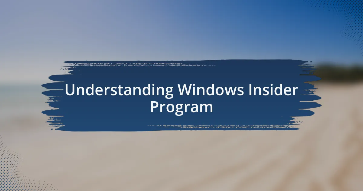 Understanding Windows Insider Program