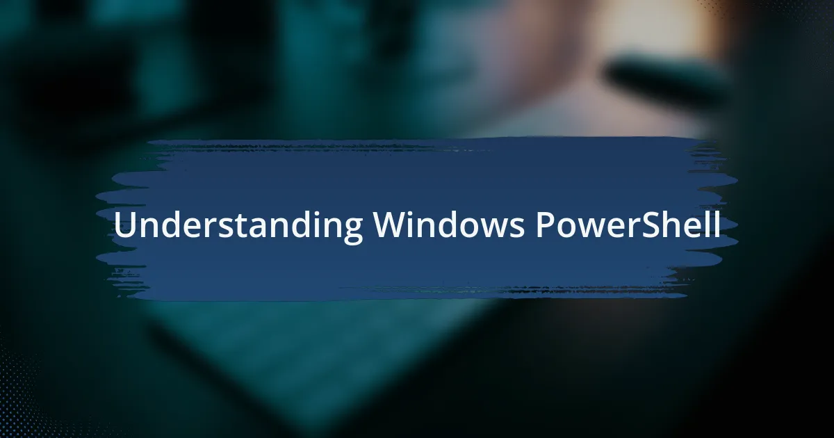 Understanding Windows PowerShell