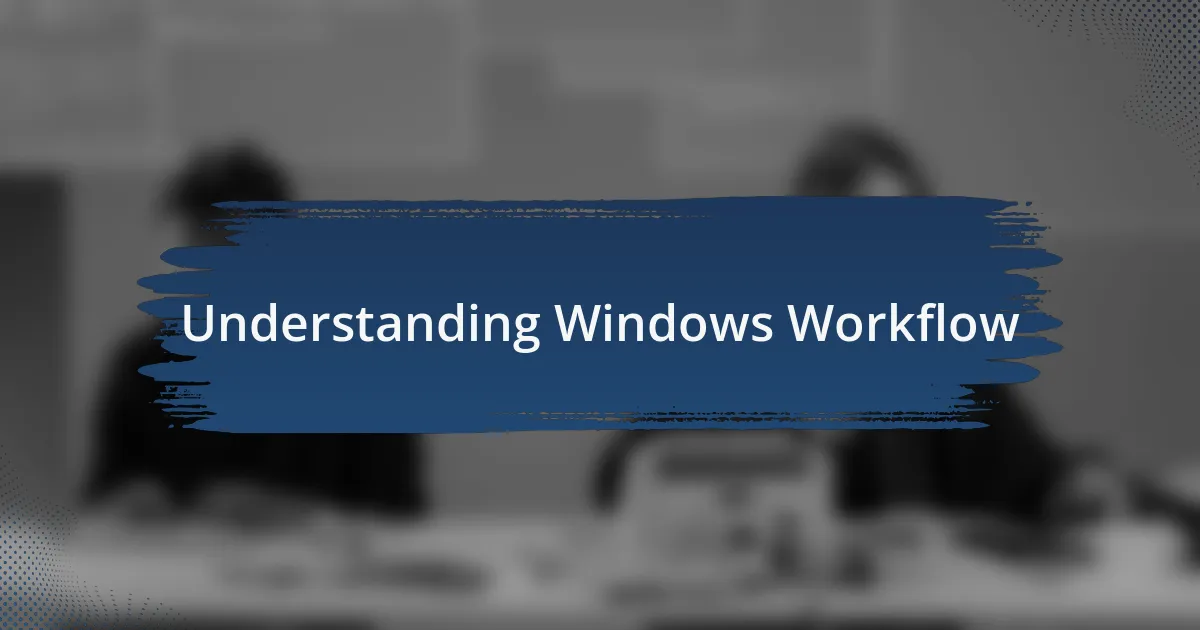 Understanding Windows Workflow
